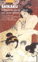 Homme qui ne vécut que pour aimer (L') [ancienne édition]